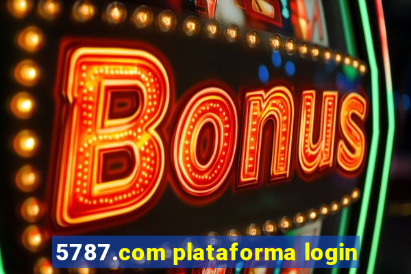 5787.com plataforma login